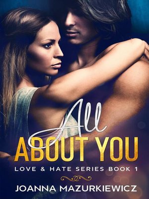 cover image of All About You (Love & Hate #1)